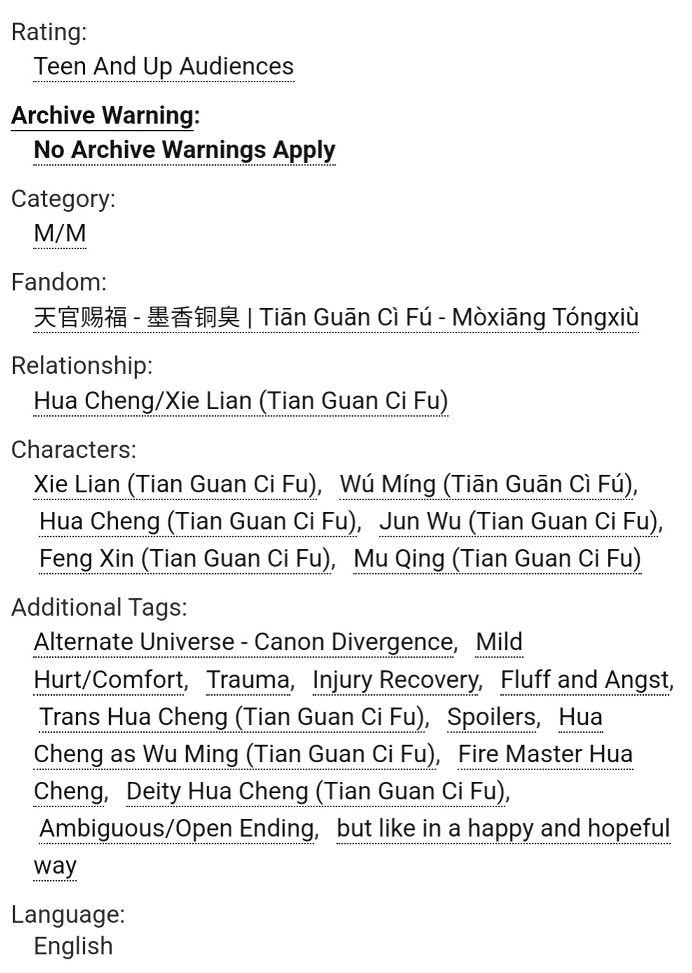 Rating: Teen And Up Audiences

Archive Warning: No Archive Warnings Apply

Category: M/M

Fandom: 天官赐福 - 墨香铜臭 | Tiān Guān Cì Fú - Mòxiāng Tóngxiù

Relationship: Hua Cheng/Xie Lian (Tian Guan Ci Fu)

Characters: Xie Lian (Tian Guan Ci Fu), Wú Míng (Tiān Guān Cì Fú), Hua Cheng (Tian Guan Ci Fu), Jun Wu (Tian Guan Ci Fu), Feng Xin (Tian Guan Ci Fu), Mu Qing (Tian Guan Ci Fu)

Additional Tags: Alternate Universe - Canon Divergence, Mild Hurt/Comfort, Trauma, Injury Recovery, Fluff and Angst, Trans Hua Cheng (Tian Guan Ci Fu), Spoilers, Hua Cheng as Wu Ming (Tian Guan Ci Fu), Fire Master Hua Cheng, Deity Hua Cheng (Tian Guan Ci Fu), Ambiguous/Open Ending, but like in a happy and hopeful way

Language: English