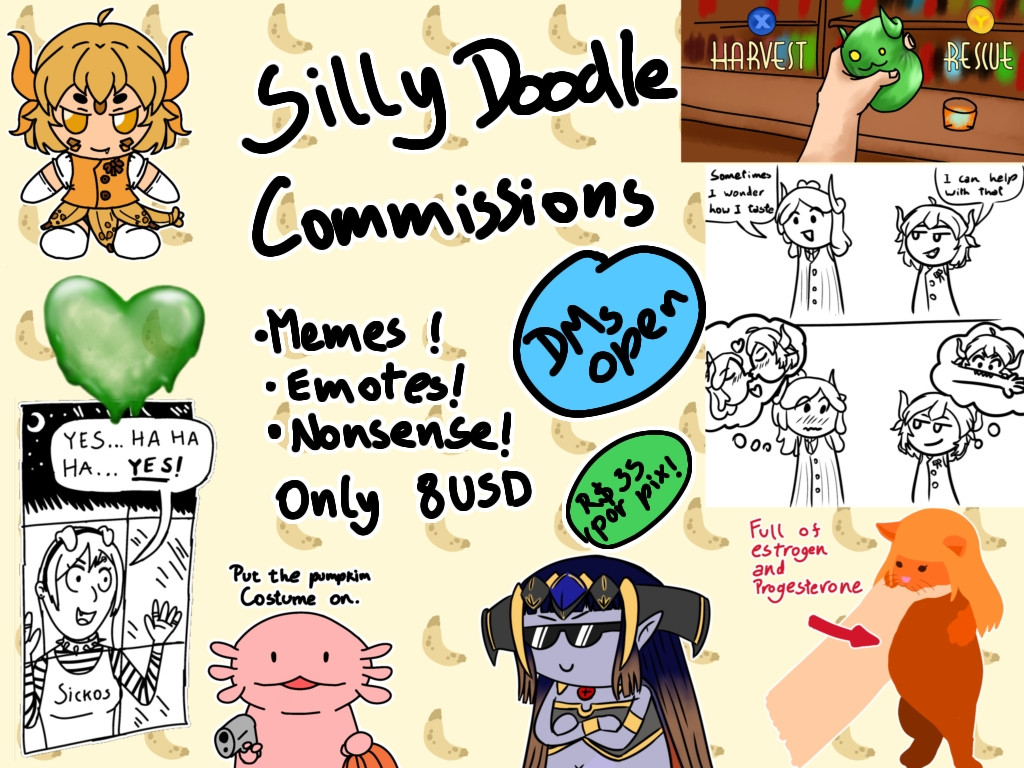 A showcase of a few art examples with the text "silly doodle commissions: memes, emotes, nonsense! only 8usd. DMs open."