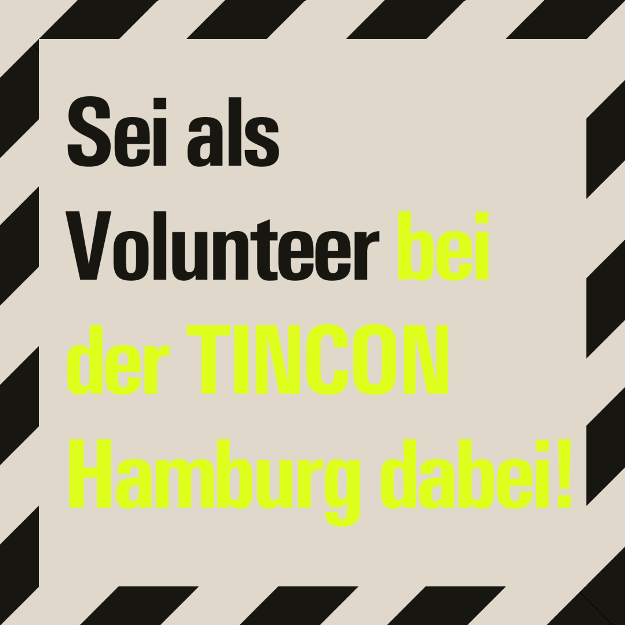 Sei als Volunteer bei der TINCON Hamburg dabei