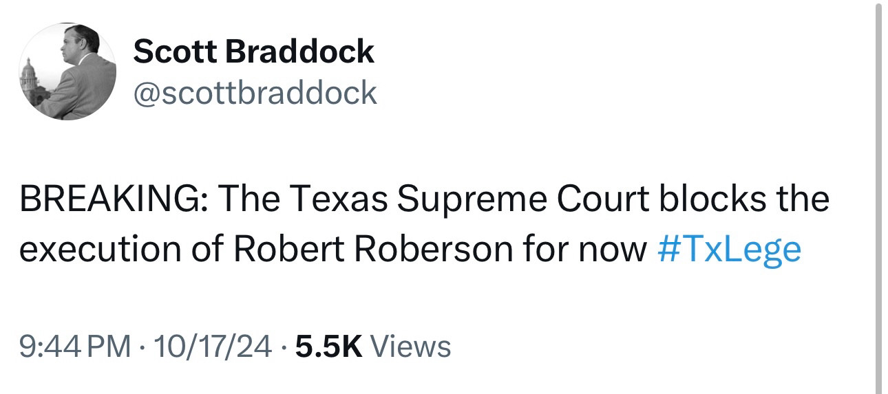 Screenshot of a tweet by Scott Braddock that says, “BREAKING: The Texas Supreme Court blocks the execution of Robert Roberson for now #TxLege”