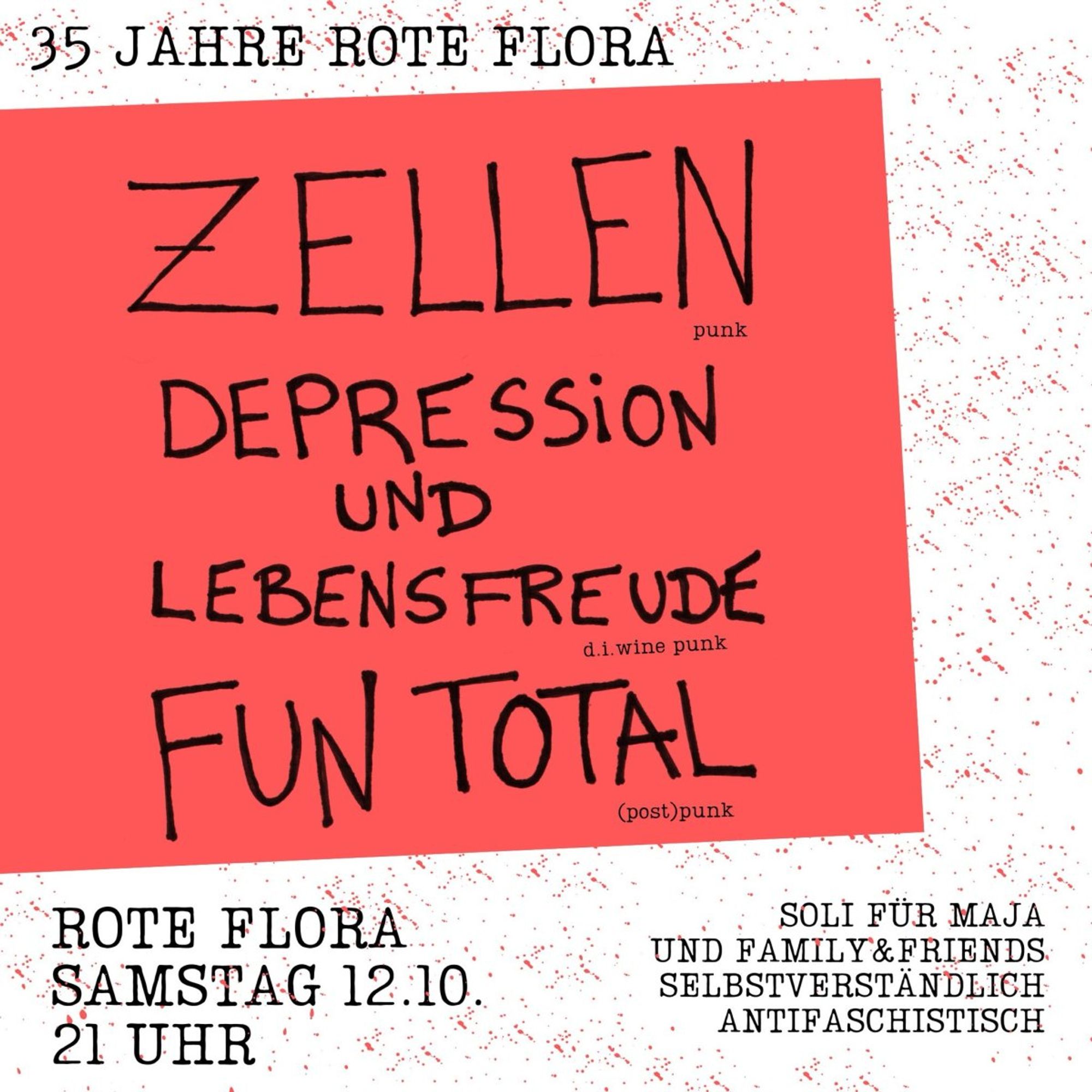 Soli-Konzert – 35 Jahre Rote Flora mit Zellen, Depression und Lebensfreude und Fun Tota
Datum:
12.10.2024
Ort:
Achidi-John-Platz 1 (Ex-Schulterblatt 71)
20357 Hamburg St. Pauli
Wo:
Rote Flora