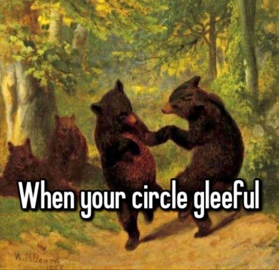 oil painting two bears dancing in the forest, captioned with “when your circle gleeful”