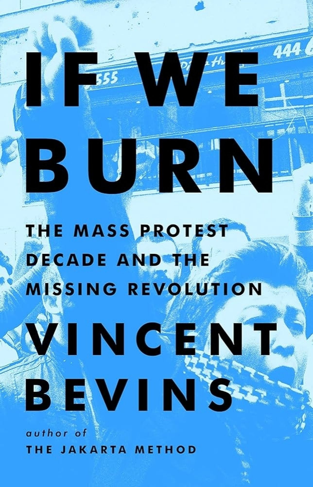 the cover of "If We Burn" by Vincent Bevins