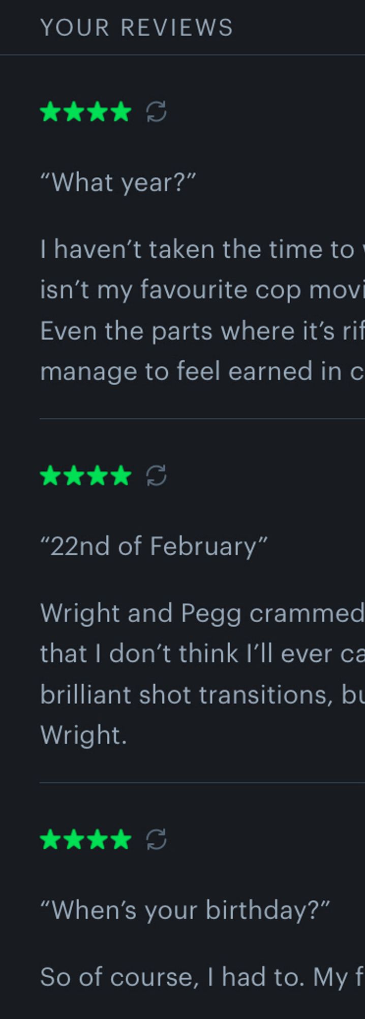 Three years of Letterboxd reviews starting with lines from the underage drinking conversation in Hot Fuzz.