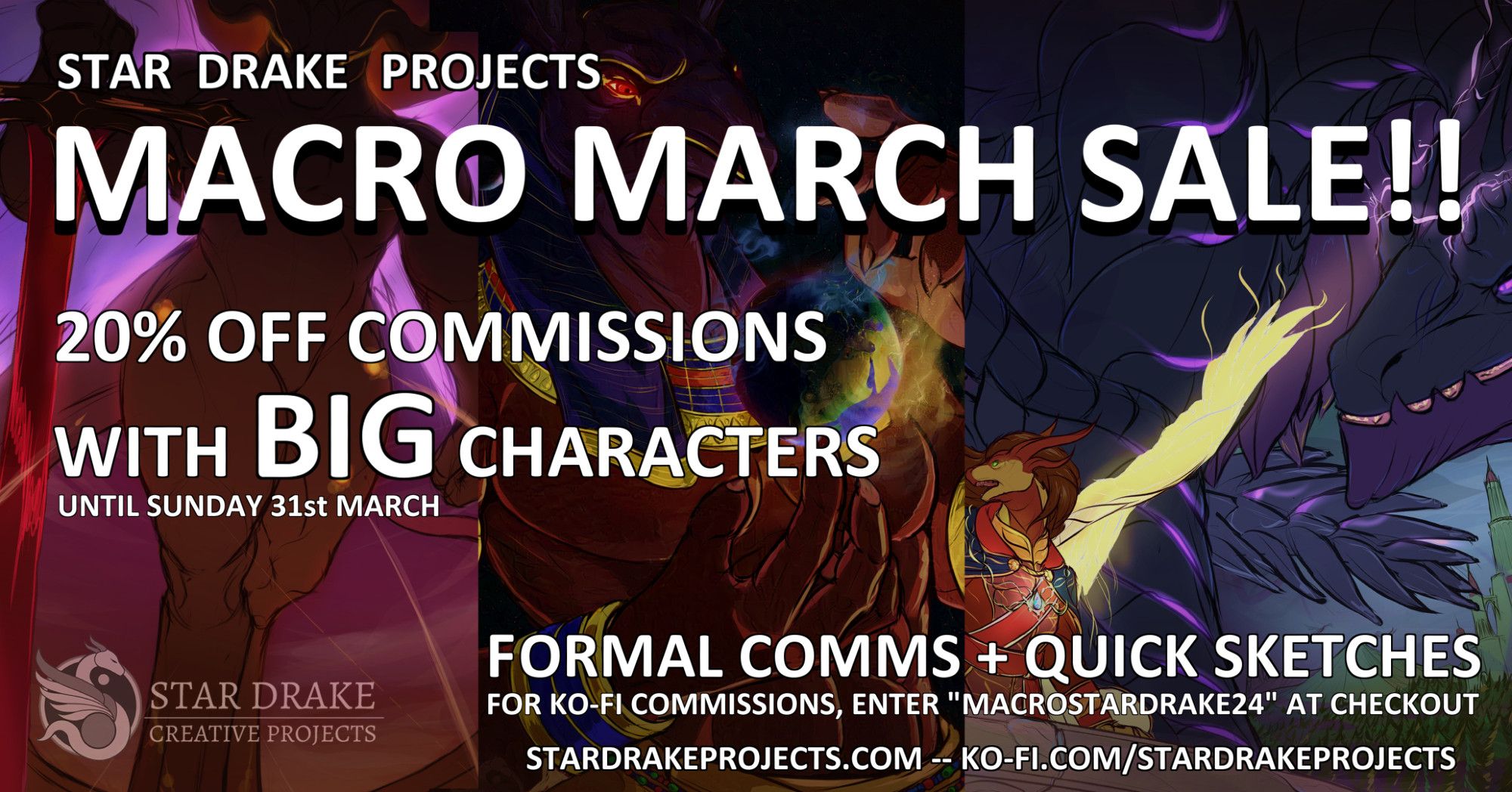 Star Drake Projects macro March Sale!!

20% off commissions with BIG characters
Until Sunday 31st March

Formal comms + quick sketches
For ko-fi commissions enter "MACROSTARDRAKE24" at checkout

stardrakeprojects.com -- ko-fi.com/stardrakeprojects