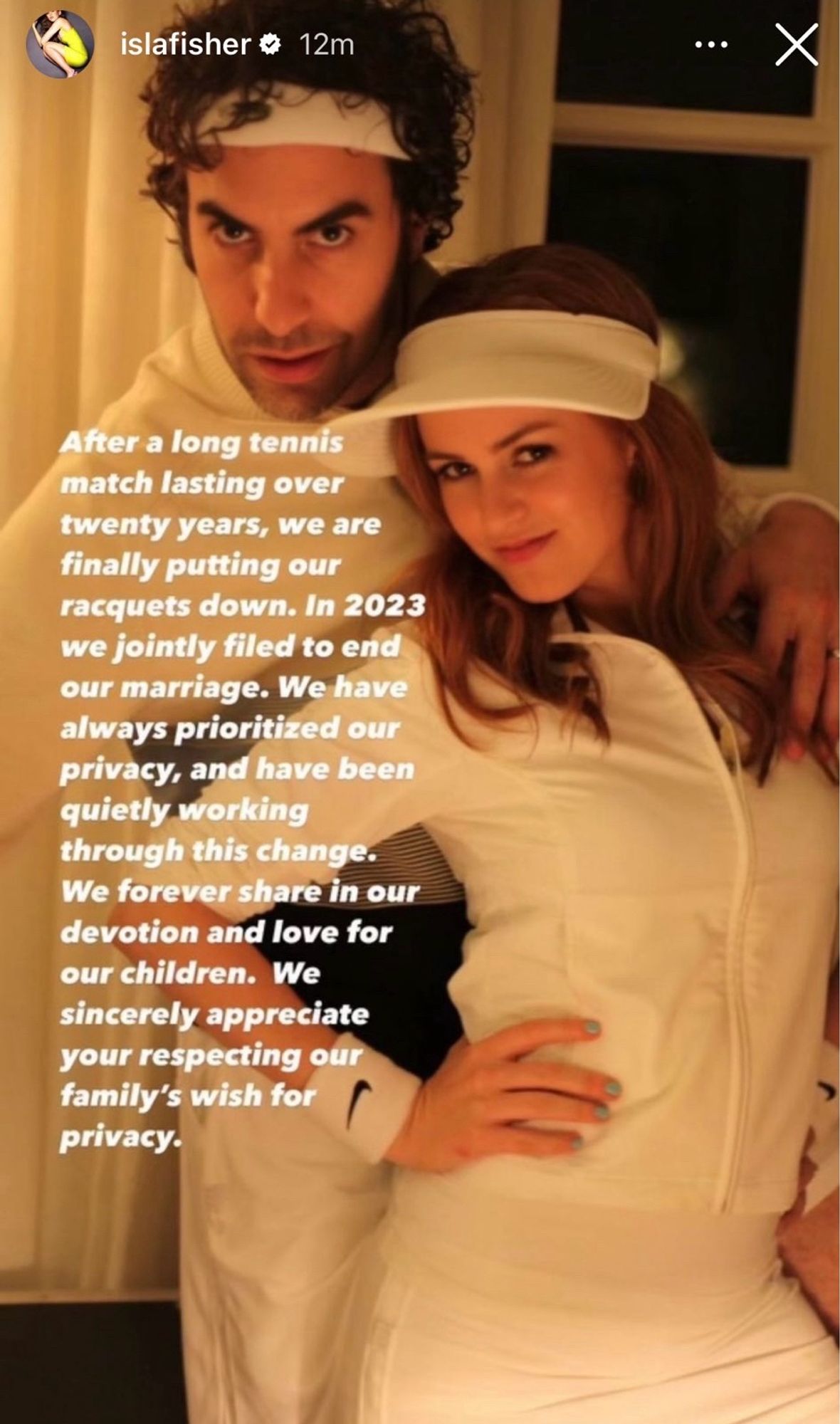 islafisher *
12m
...
After a long tennis match lasting over twenty years, we are finally putting our racquets down. In 2023 we jointly filed to end our marriage. We have always prioritized our privacy, and have been quietly working through this change.
We forever share in our devotion and love for our children. We sincerely appreciate your respecting our family's wish for privacy.