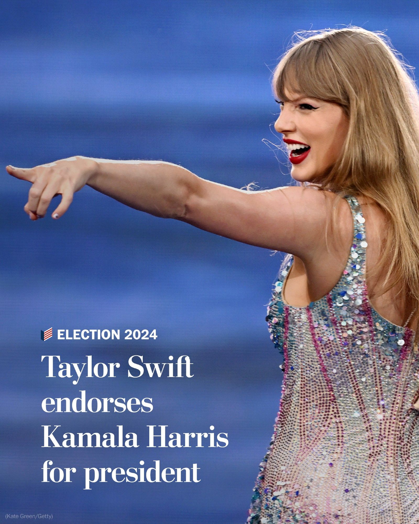 Pictured is singer Taylor Swift at Wembley Stadium on August 15, 2024 in London, England. The headline reads, "Taylor Swift endorses Kamala Harris for president." Photo by Kate Green for Getty Images.