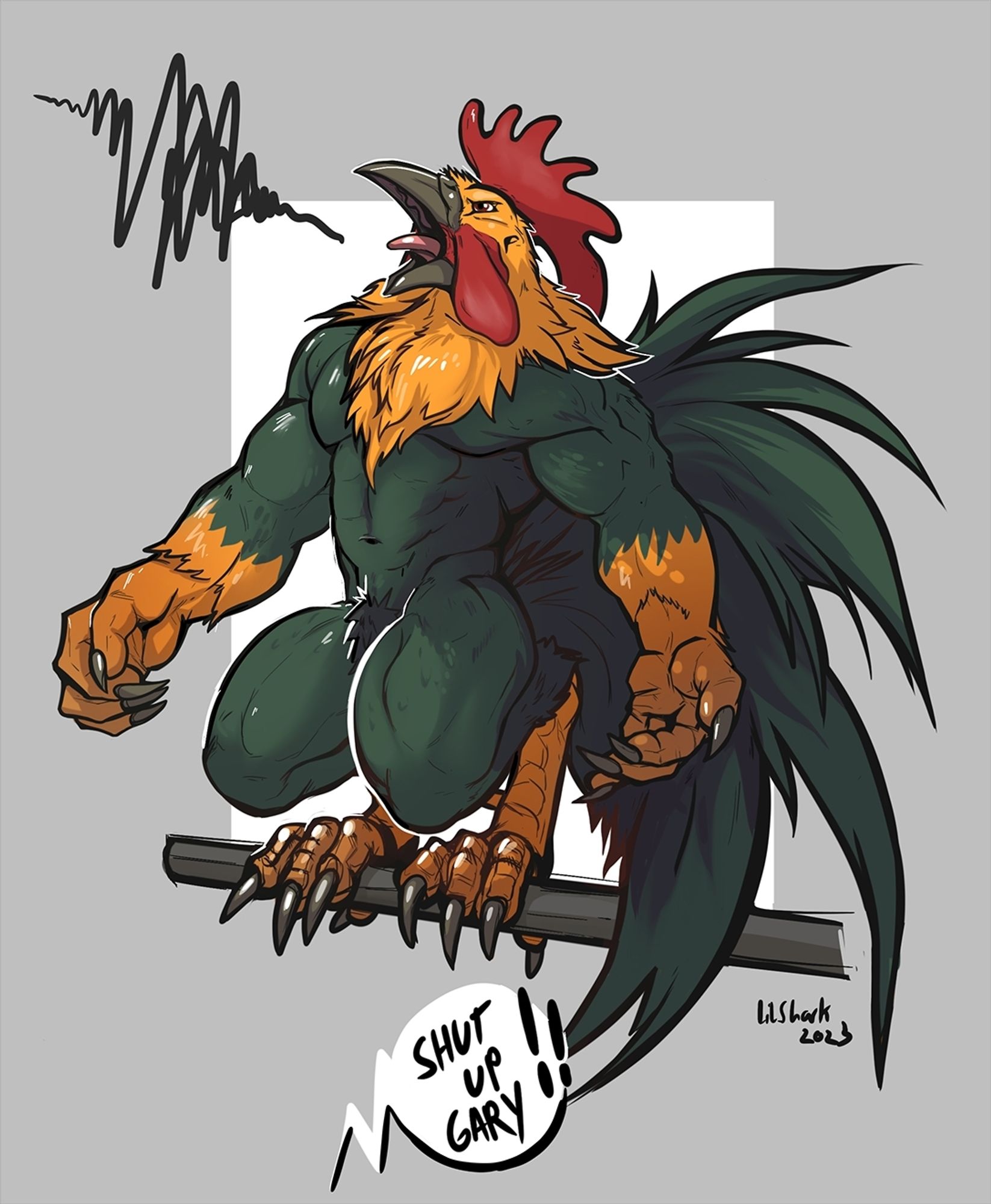 Large Were-chicken rooster with green base and tail feathers, yellow coloration, and red comb, crowing from a metal pole.

A word bubble at the bottom reads, "SHUT UP GARY"