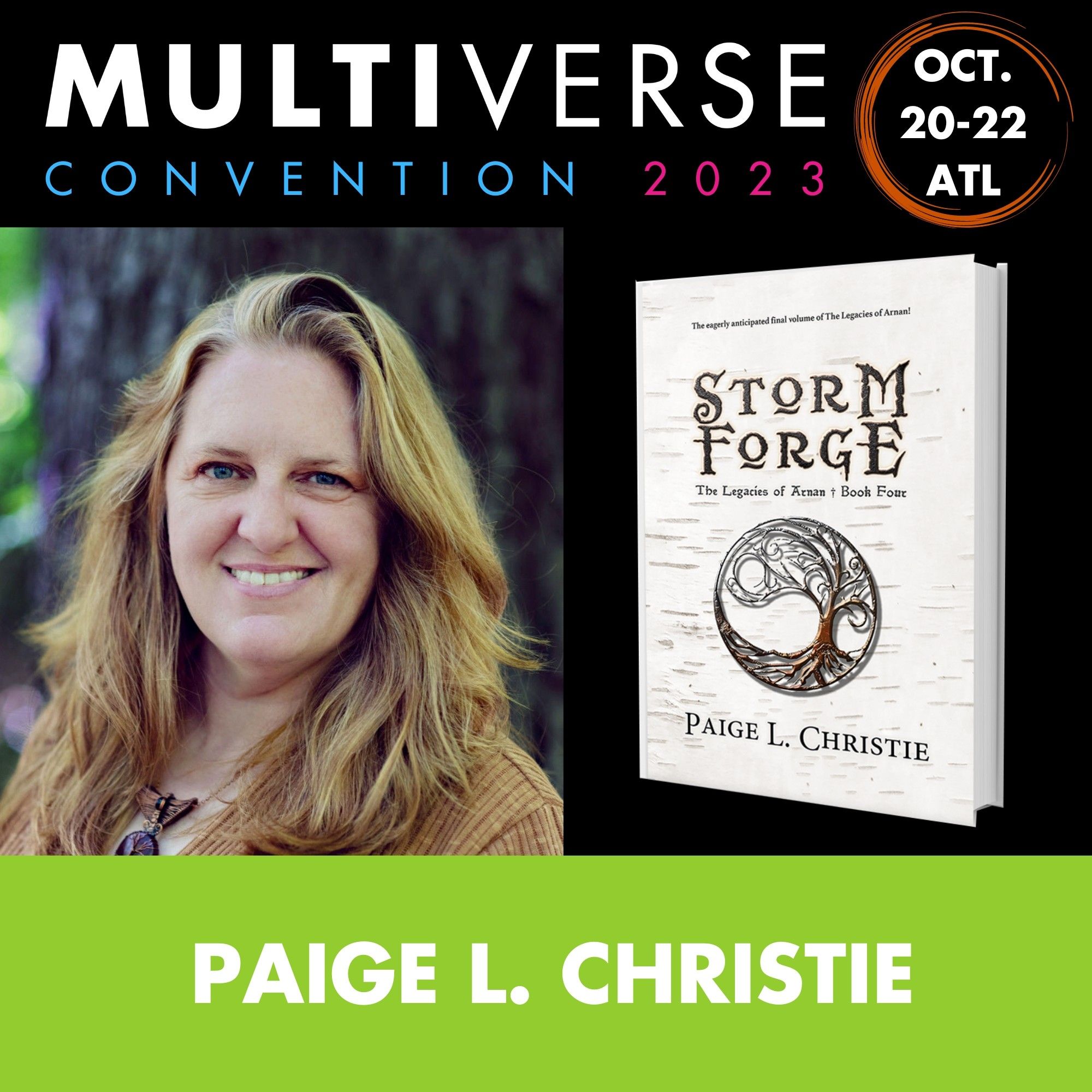 Image of middle age Caucasian woman with shoulder length hair. Also shows a white-birch background  book cover of Storm Forge by Paige L. Christie. Book cover has dark title lettering and metal tree medallion. Adventisement for Multiverse Conversation October 20-22, 2023 Atlanta, Georgia 