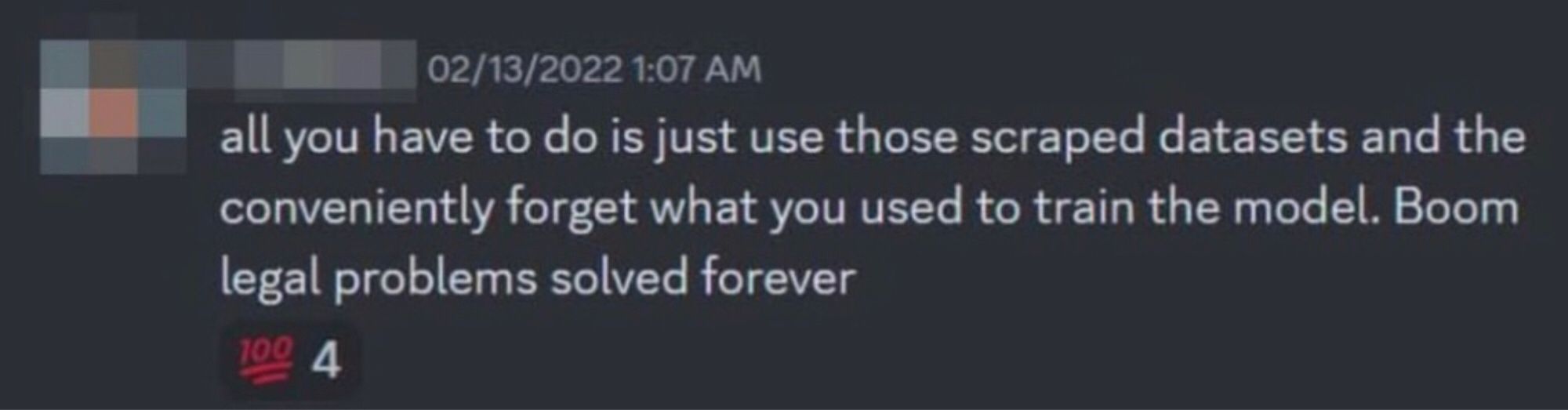 'All you have to do is just use those scraped datasets and the conveniently forget what you used yo train the model. Boom legal problems solved forever' -midjourney developer whose identity has been protected