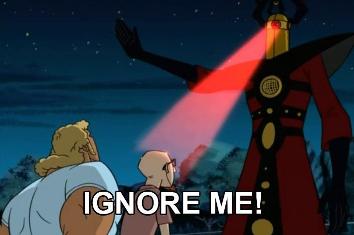 Screencap from the venture bros showing Doc and Brock looking up at the giant observer alien while the alien yells "IGNORE ME!"