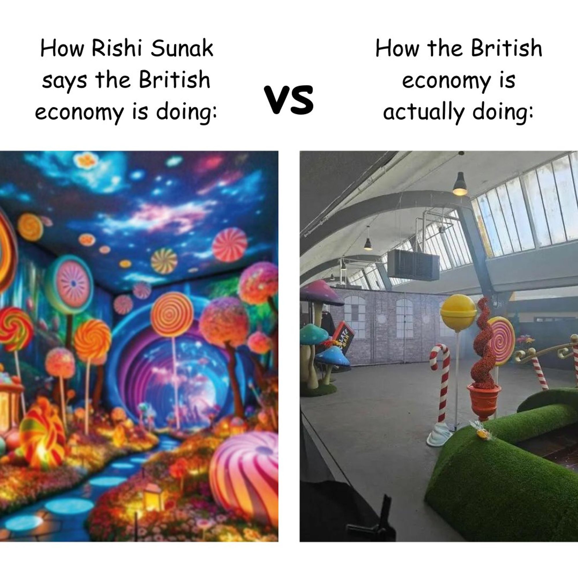 Graphic showing split based on 'Wonkaland' meme format, on the left shows an AI image of 'wonkaland' with the text: How Rishi Sunak says the British economy is doing, vs an image of what wonkaland actually looked like and the text 'How the British economy is actually doing'