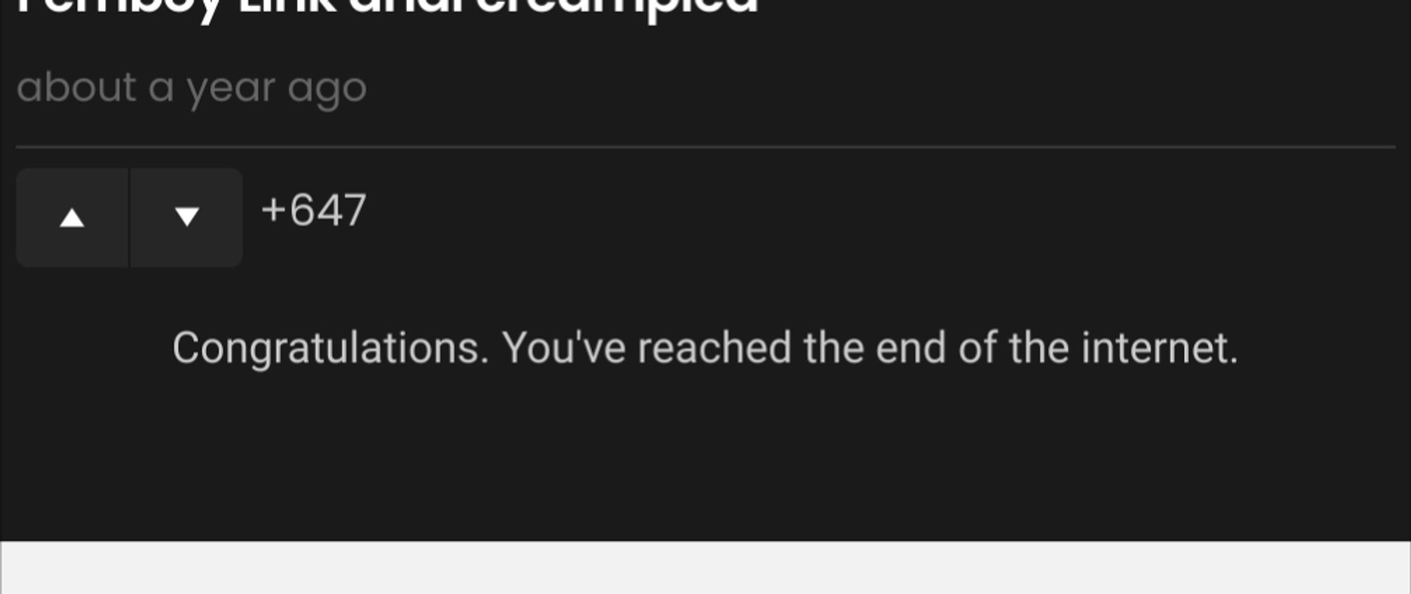 Screenshot of a notification at the bottom of a website that says "Congratulations. You've reached the end of the Internet."