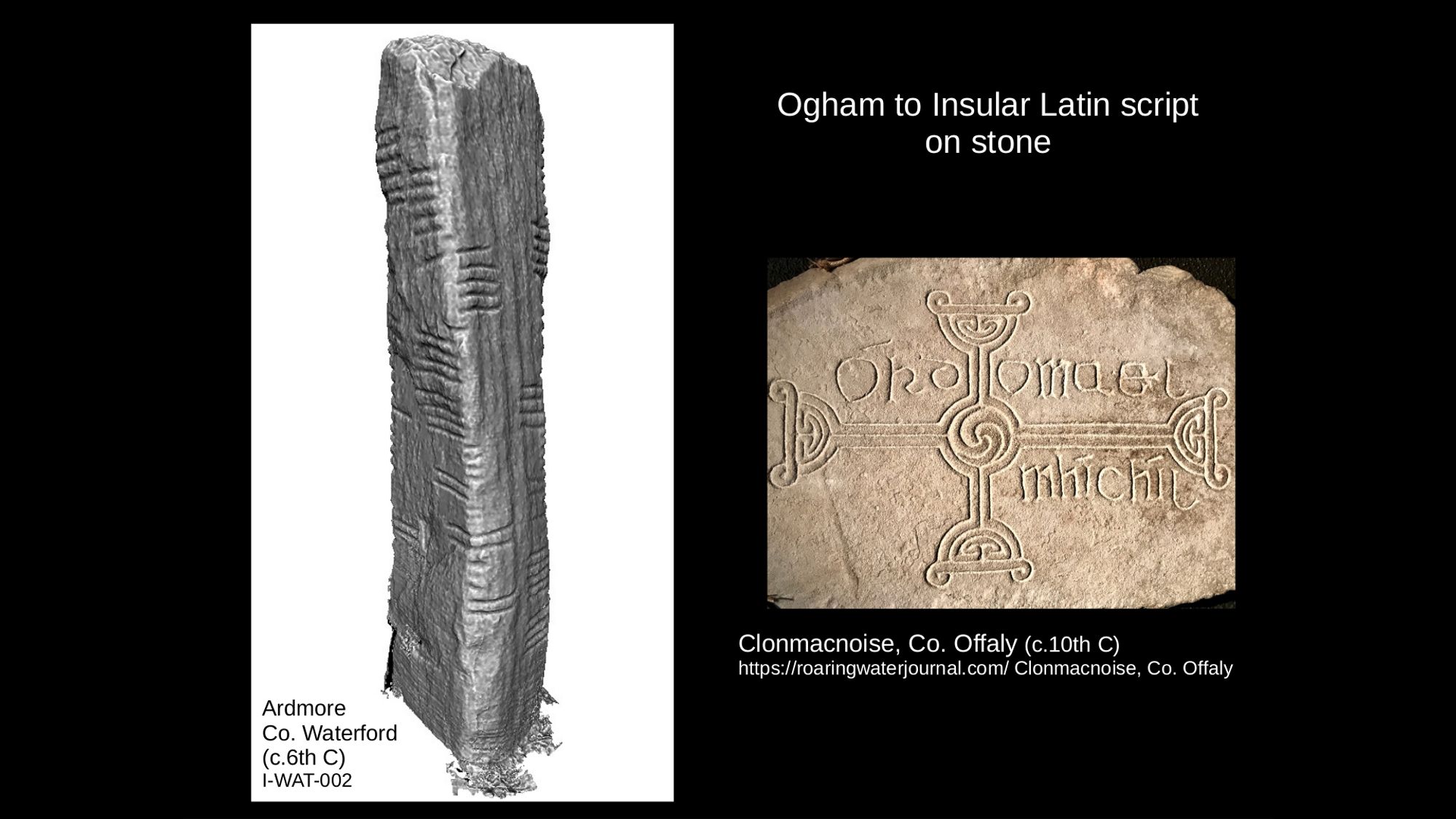 Images of a 6th-century ogham stone and a 10th-century cross-slab with a Latin alphabet inscription