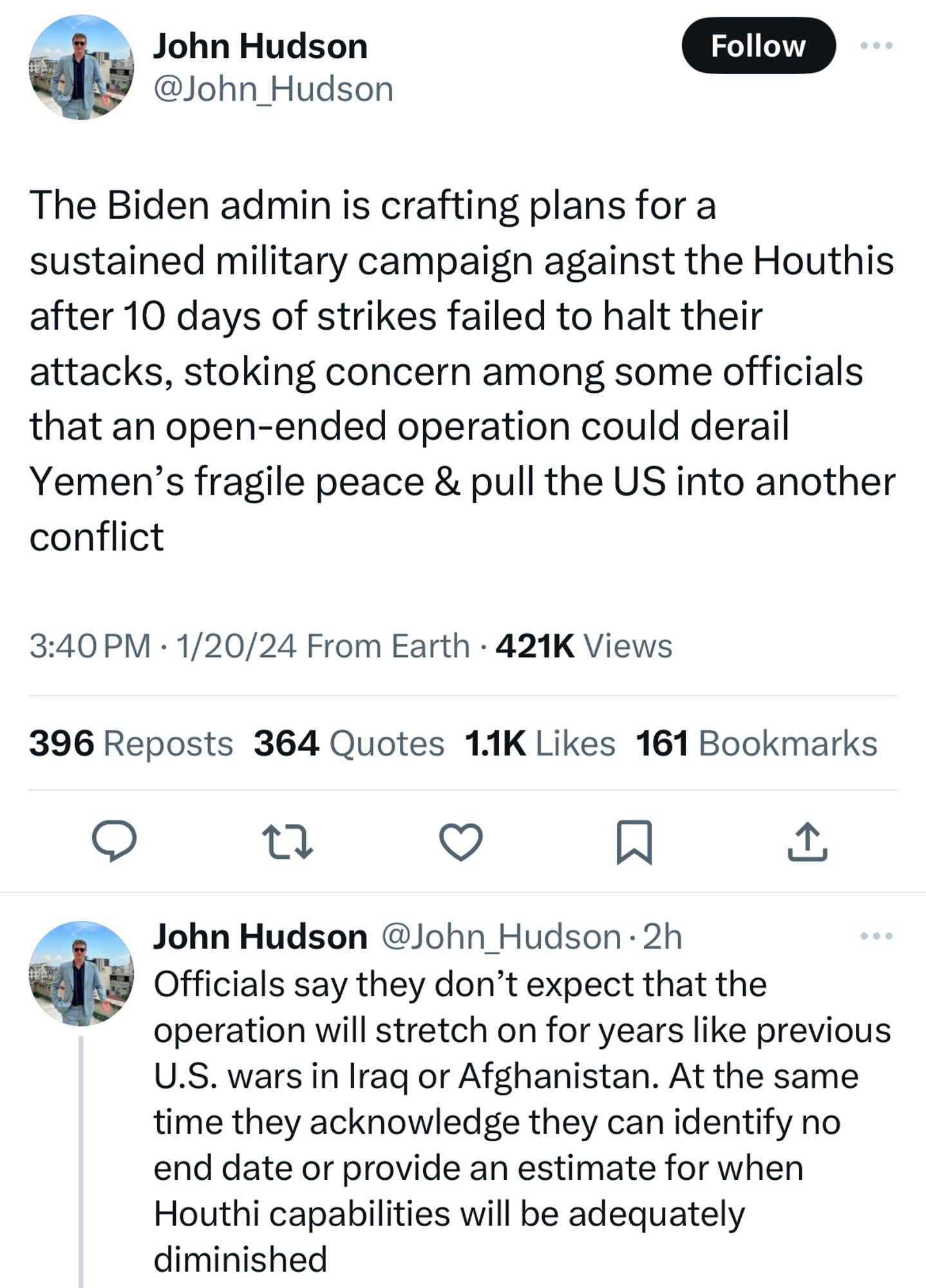 John Hudson
@John _Hudson

The Biden admin is crafting plans for a sustained military campaign against the Houthis after 10 days of strikes failed to halt their attacks, stoking concern among some officials that an open-ended operation could derail Yemen's fragile peace & pull the US into another conflict

John Hudson @John_Hudson • 2h
Officials say they don't expect that the operation will stretch on for years like previous
U.S. wars in Iraq or Afghanistan. At the same time they acknowledge they can identify no end date or provide an estimate for when Houthi capabilities will be adequately diminished