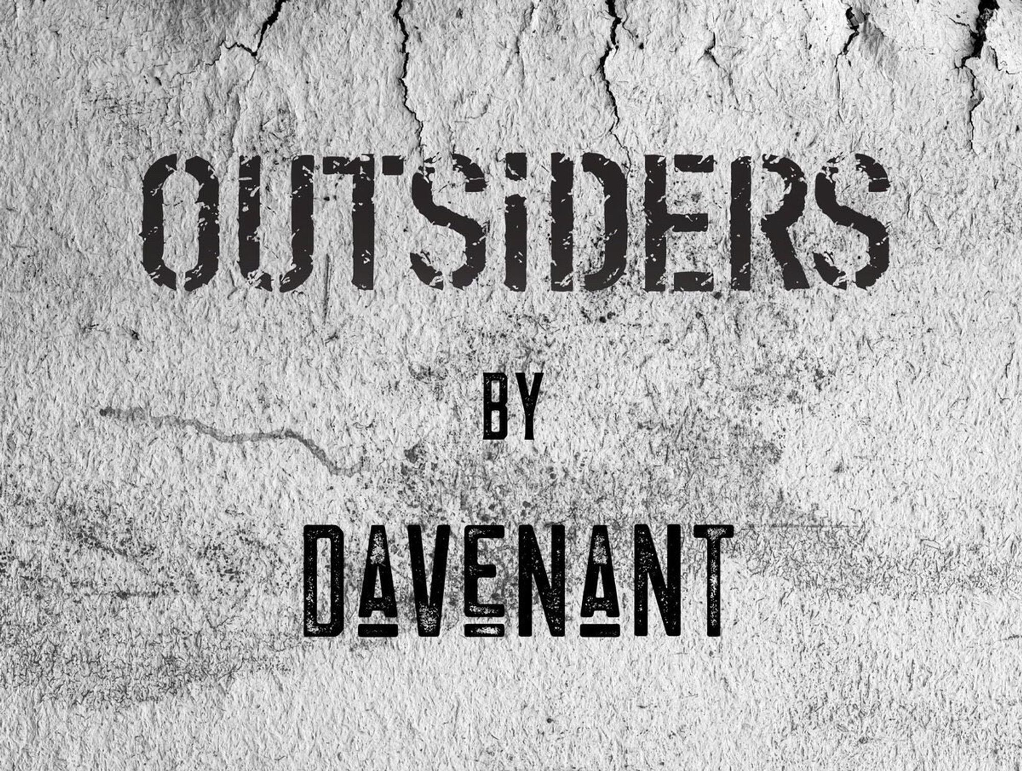 Black and white title panel with the words Outsiders by Davenant superimposed over a background of a mouldy wall.