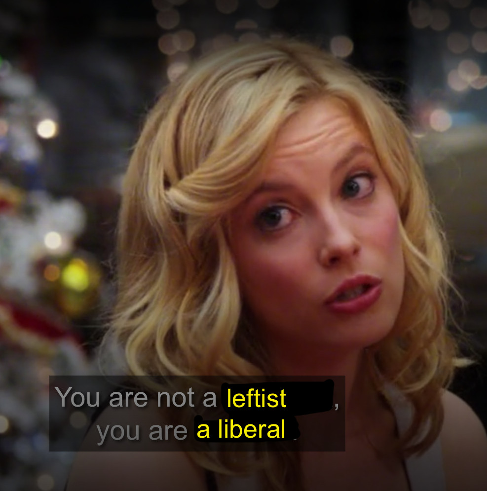 Britta Perry saying "You are not a leftist, you are a liberal"