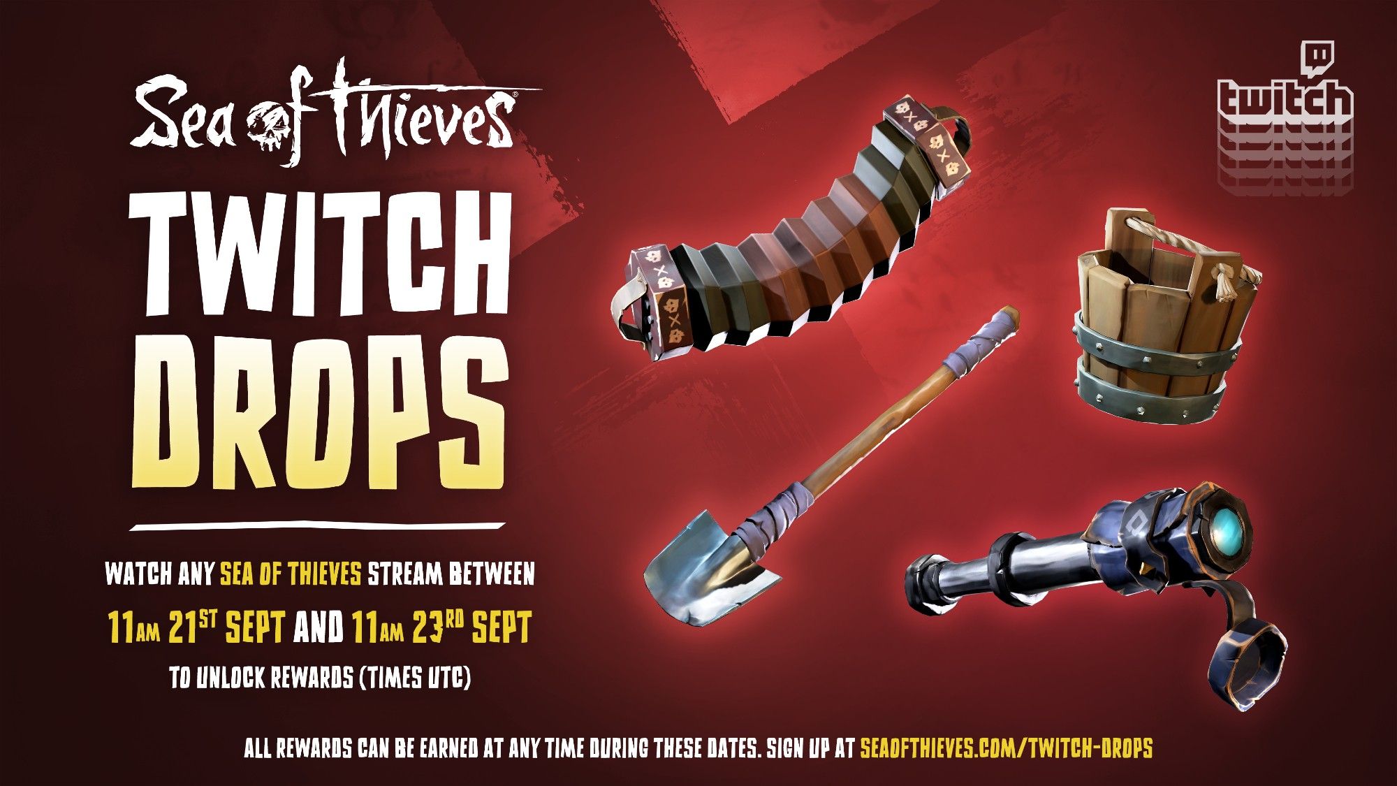 A red image showing four items from the game Sea of Thieves. These items are a red and black concertina, a metal spyglass with a blue lens and a somewhat ramshackle bucket and shovel. Words read "Sea of Thieves Twitch Drops, watch any Sea of Thieves stream between 11am 21st Sept and 11am 23rd Sept to unlock rewards (times UTC)".