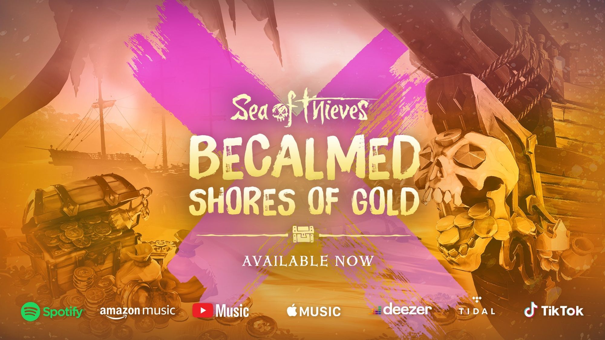 The text 'Sea of Thieves Becalmed: Shores of Gold - Available Now' is set against a a background of bright yellow. Icons for Spotify, Amazon Music, YouTube Music, Apple Music, Deezer, Tidal and TikTok can be seen at the bottom.