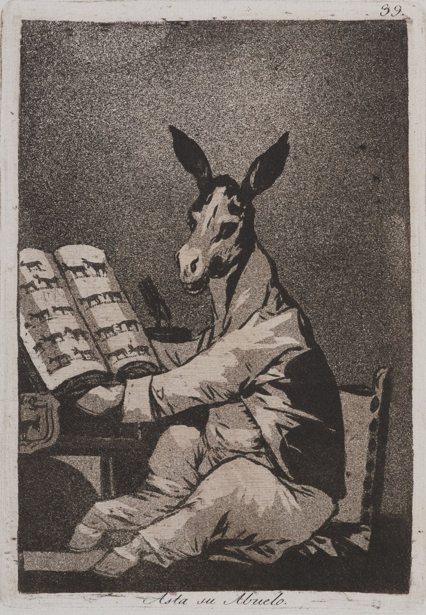 Francisco Goya, "And So Was His Grandfather"

A donkey dressed in human's clothes sits, perusing a book depicting equines—a geneology?