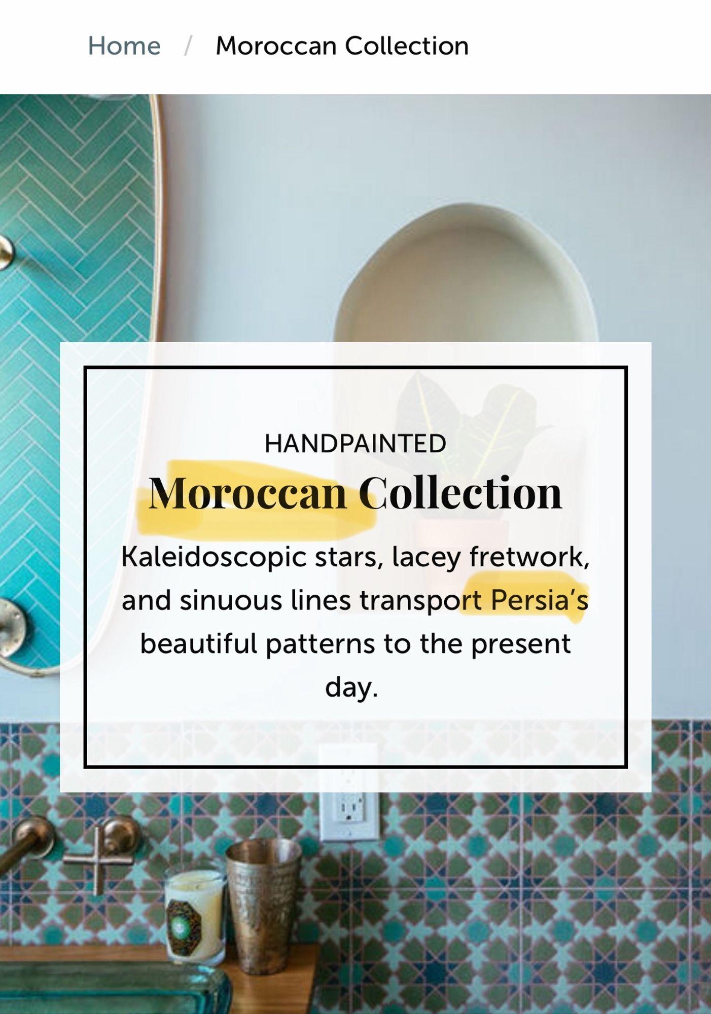 A screenshot of a tile vendor’s website that refers to their “Moroccan Collection” as featuring beautiful patterns from “Persia.”