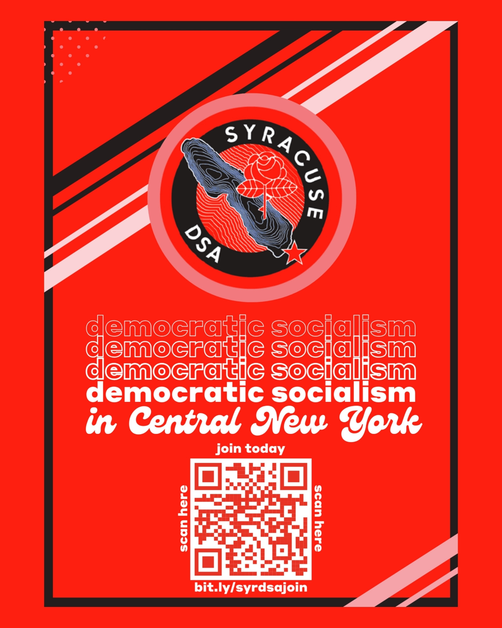 A red graphic with the Syracuse DSA logo centered and text that reads: "Democratic socialism in Central New York"

A QR code with "join today" and "scan here" around the perimeter links to: join.syracusedsa.org

And a short link: bit.ly/syrdsajoin