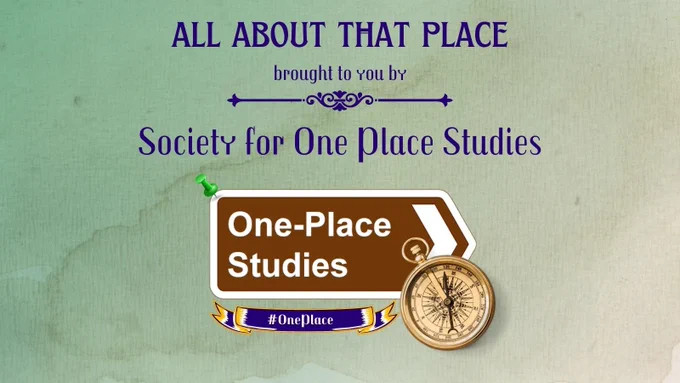 All About That Place
brought to you by
Society for One Place Studies

Image: Society for One Place Studies logo, with a pin in one corner and partly overlain by a compass. Beneath is a banner with the hashtag #OnePlace.