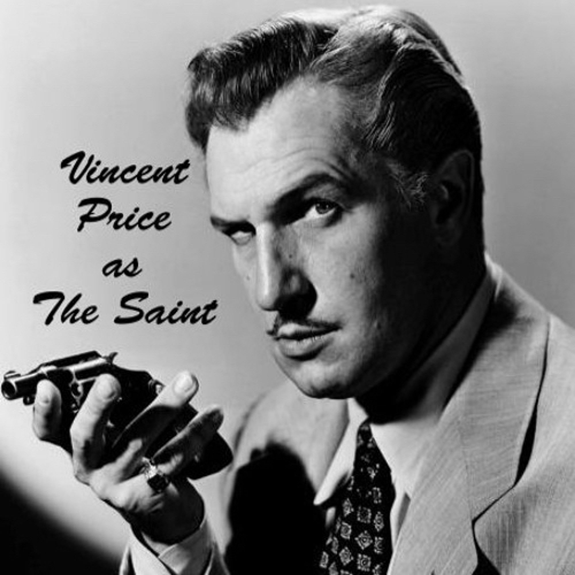 Vincent Price as The Saint.