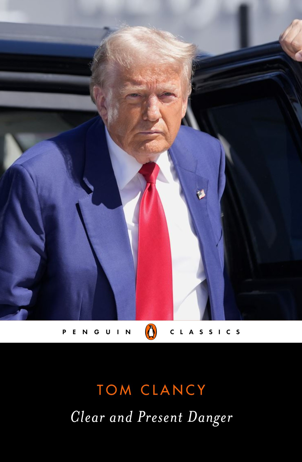 Penguin Classics cover of Tom Clancy's "Clear and Present Danger," but it's a photo of Donald Trump