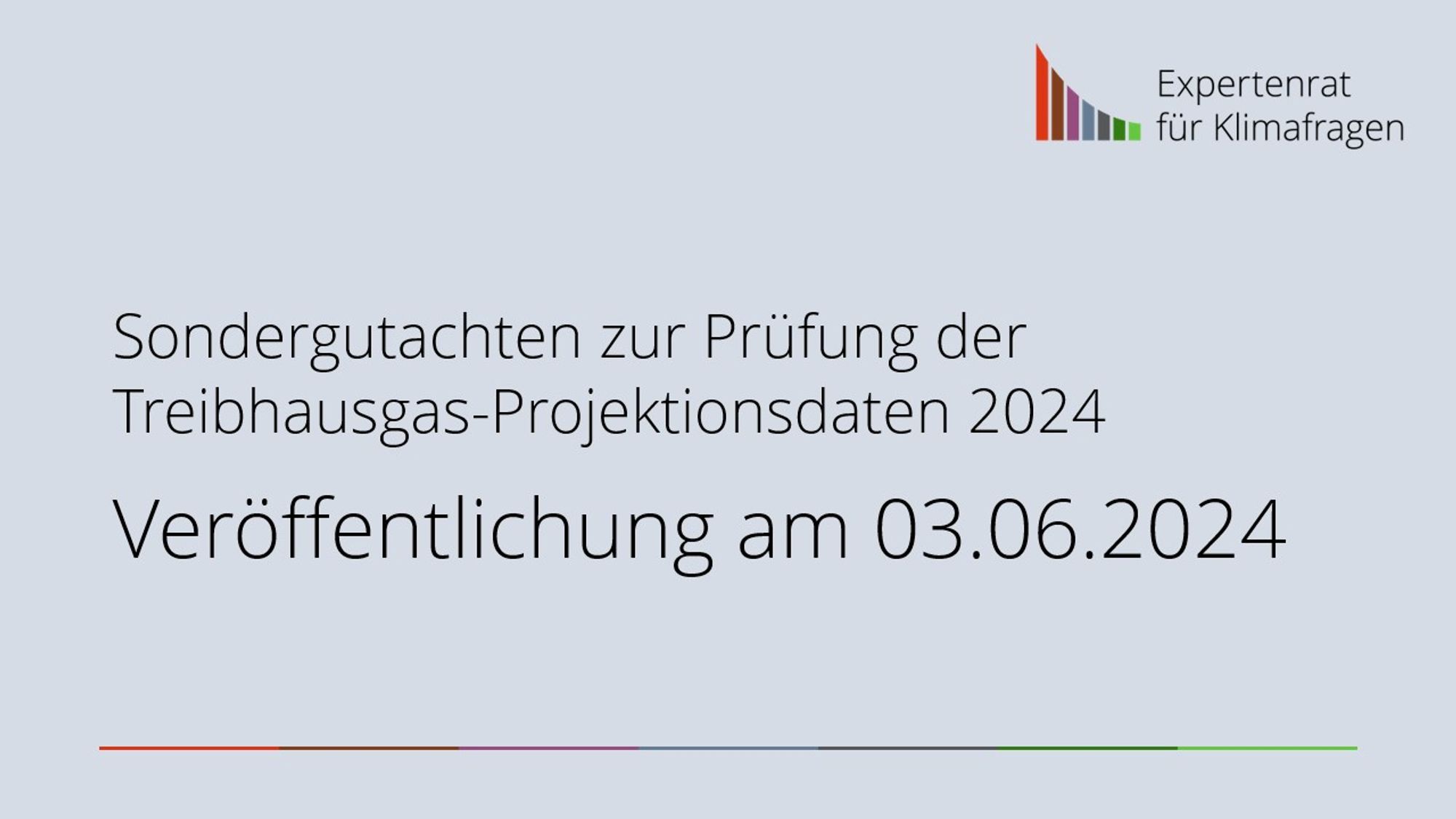 Zentriert auf dem Bild steht Text auf grauem Hintergrund: "Sondergutachten zur Prüfung der Treibhausgas-Projektionsdaten 2024: Veröffentlichung am 03.06.2024"; Rechts oben Logo des Expertenrat für Klimafragen; unten Balken in den Farben des Expertenrats für Klimafragen