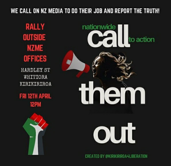 Poster for Hamilton action:

WE CALL ON NZ MEDIA TO DO THEIR JOB AND REPORT THE TRUTH!

RALLY OUTSIDE NZME OFFICES

HARDLEY ST, WHITIORA, KIRIKIRIROA

FRI 12TH APRIL 12PM.

Nationwide call to action,

Call them out.

CREATED BY @KIRIKIRIROA4LIBERATION