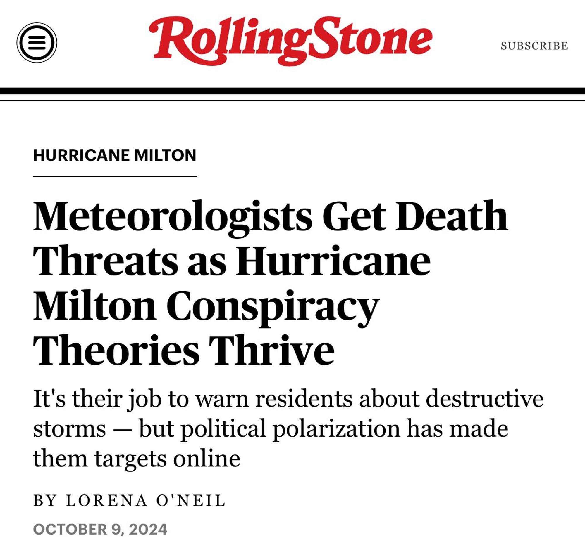 Screenshot of headline of Rolling Stone news item titled "Meteorologists Get Death Threats as Hurricane Milton Conspiracy Theories Thrive" with the subheading "It's their job to warn residents about destructive storms - but political polarization has made them targets online"