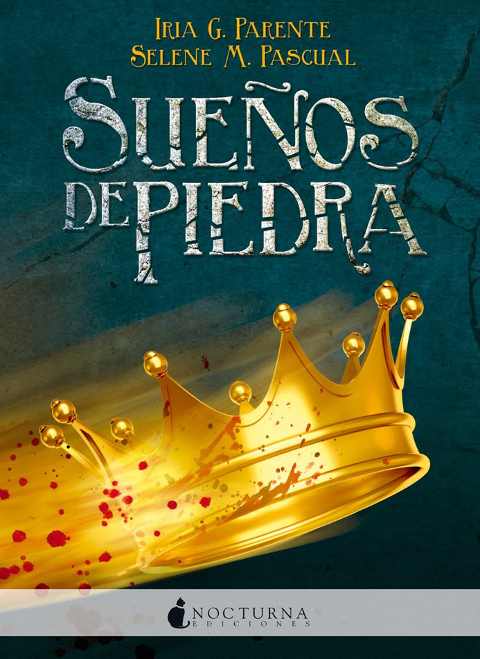 Portada del libro Sueños de piedra de Iria G. Parente y Selene M. Pascual. En ella vemos una corona como protagonista que parece ser lanzada de algún sitio y tiene gotas de sangre. El fondo parece roca desgastada y el título del libro parece sintetizado con esta pero resalta en color blanco.