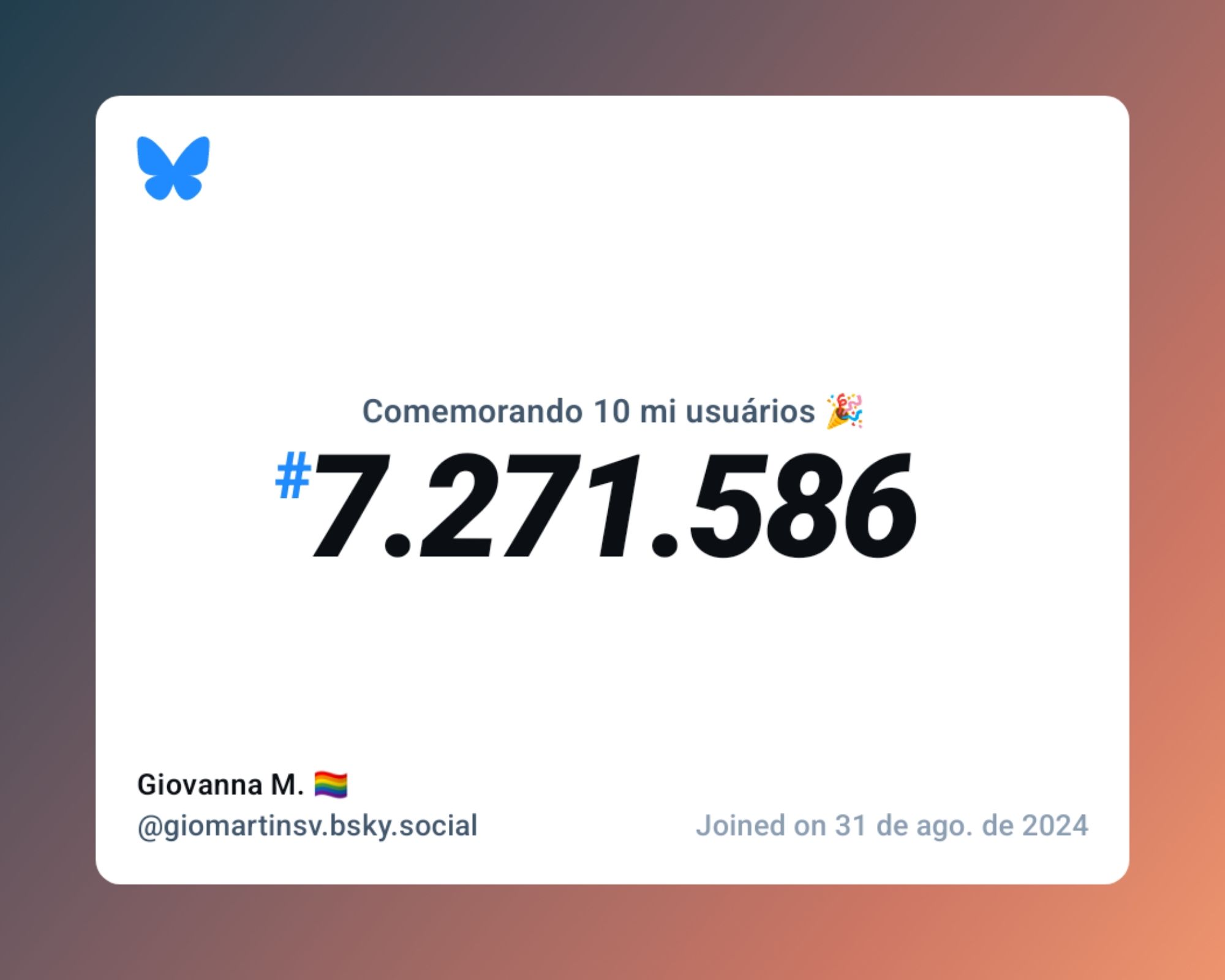 Um certificado virtual com o texto "Comemorando 10 milhões de usuários no Bluesky, #7.271.586, Giovanna M. 🏳️‍🌈 ‪@giomartinsv.bsky.social‬, ingressou em 31 de ago. de 2024"