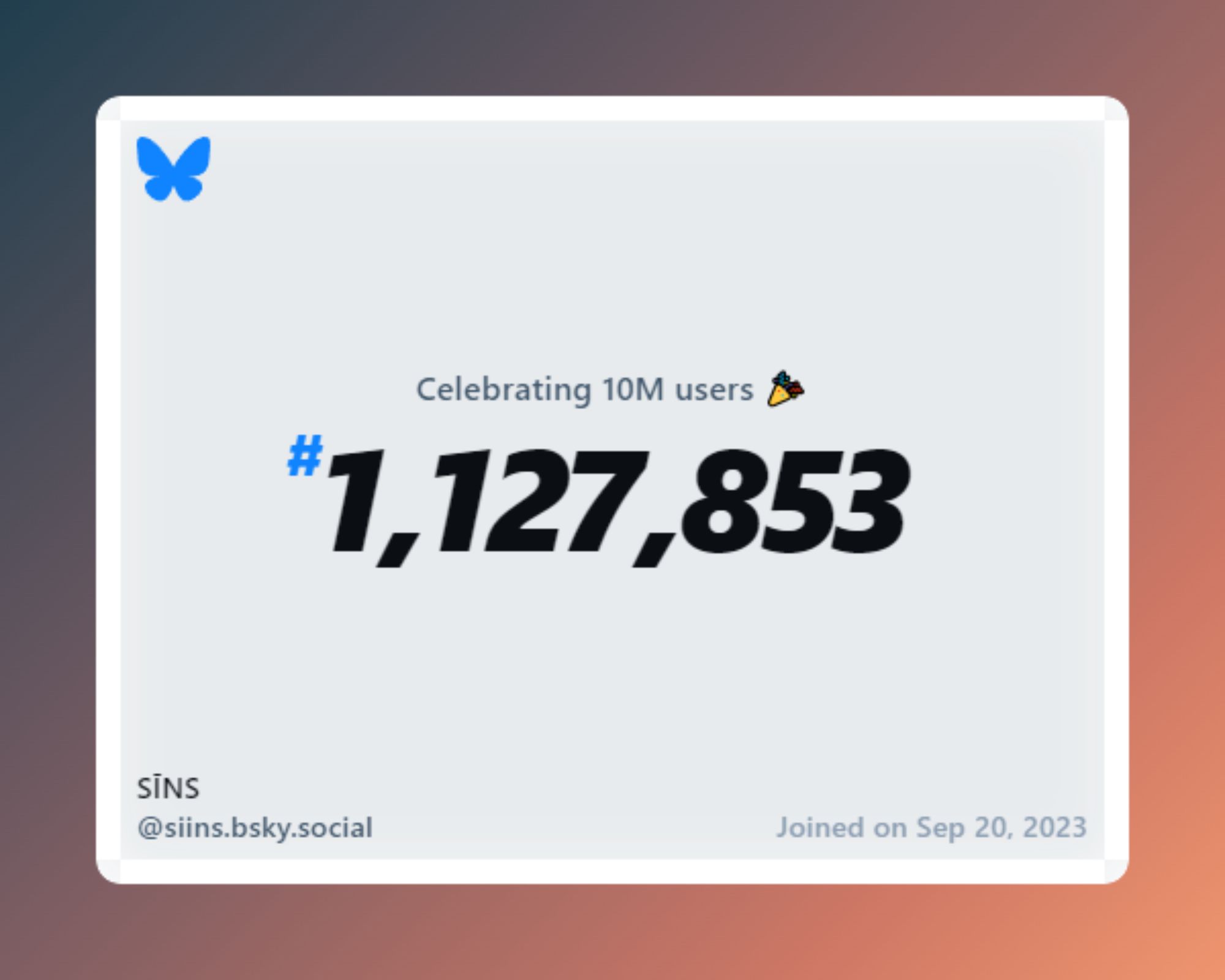 A virtual certificate with text "Celebrating 10M users on Bluesky, #1,127,853, SĪNS ‪@siins.bsky.social‬, joined on Sep 20, 2023"