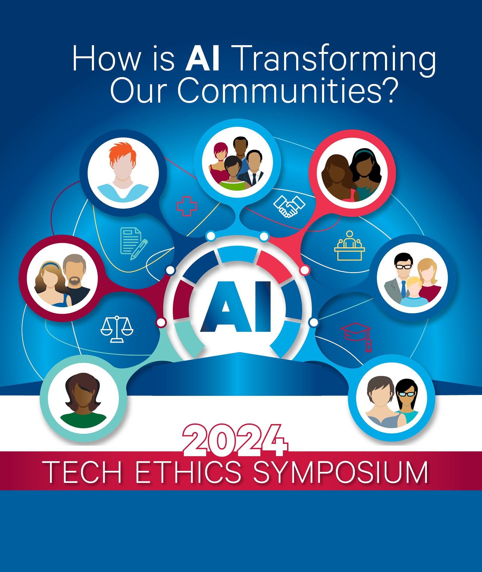 Social graphic for the 2024 tech ethics symposium with several illustrations of different groups of people that are linked to a centre image of a semi circle of coloured borders with the letters AI in the centre
