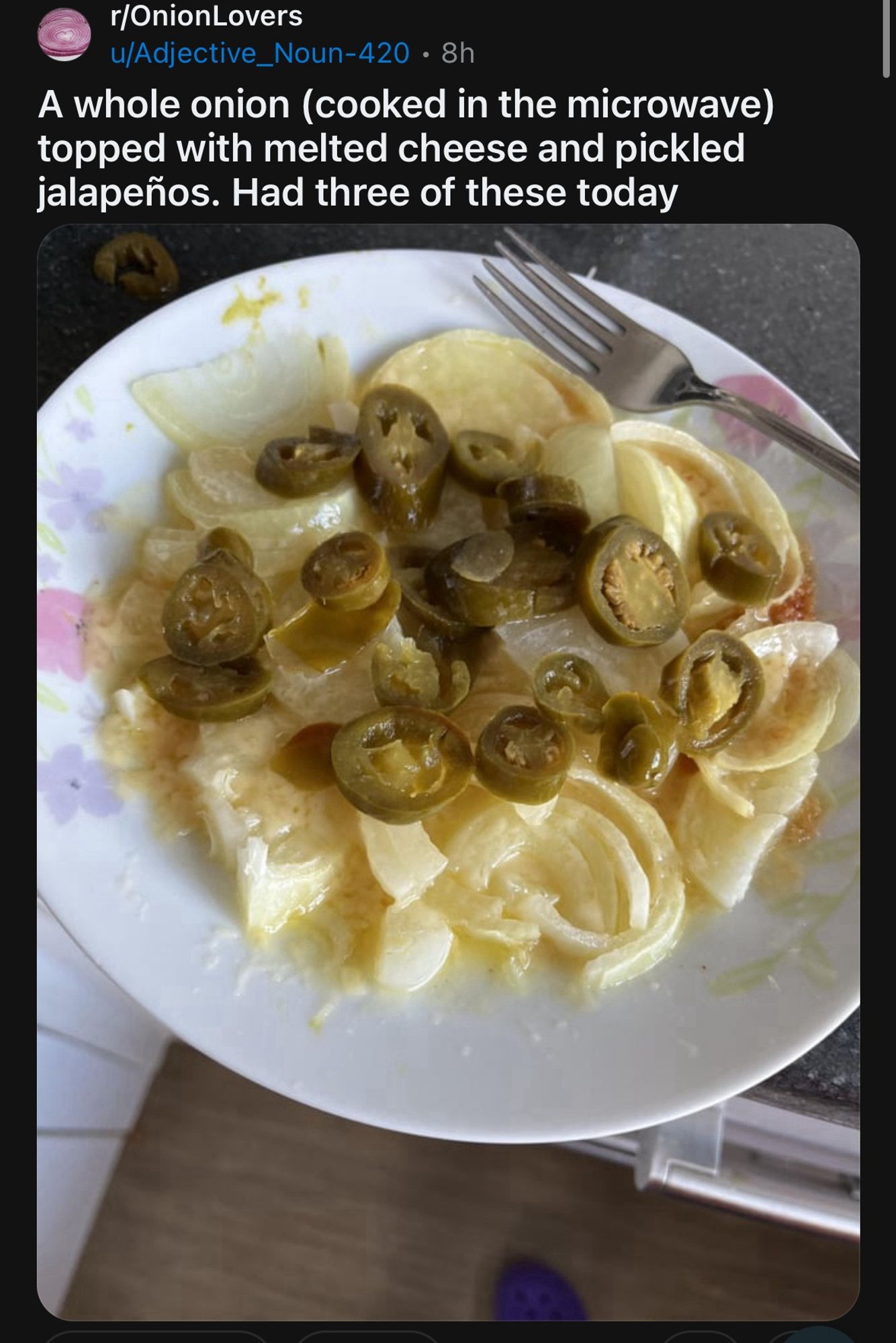 r/OnionLovers
u/Adjective_Noun-420 • 8h
A whole onion (cooked in the microwave) topped with melted cheese and pickled jalapeños. Had three of these today