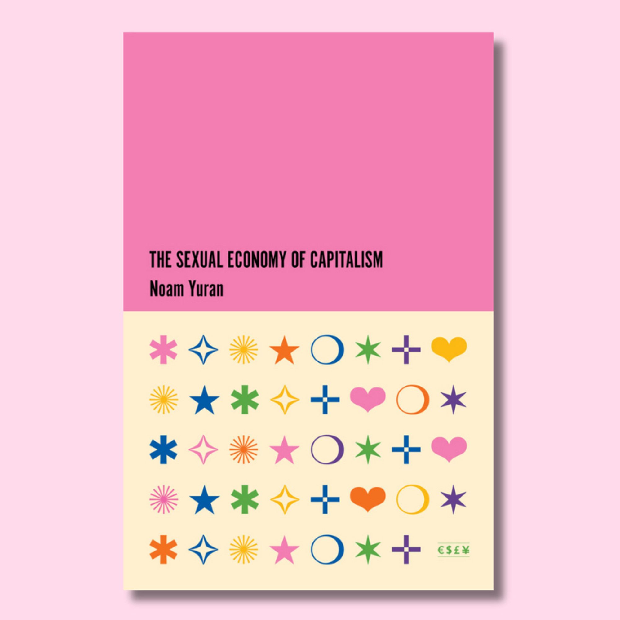 Pale pink square featuring the book cover for The Sexual Economy of Capitalism by NOAM YURAN