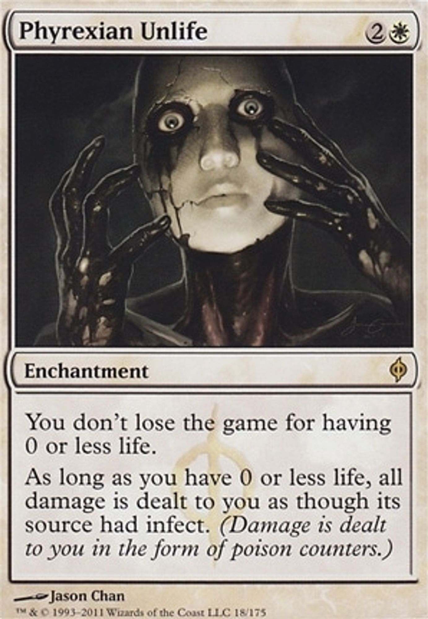 phyrexian unlife card depicting an oil covered person with a mournful ceramic-looking facemask. the card text reads you dont lose the game for having 0 or less life. as long as you have 0 or less life all damage is dealt to you as though its source had infect, damage is dealt to you in the form of poison counters