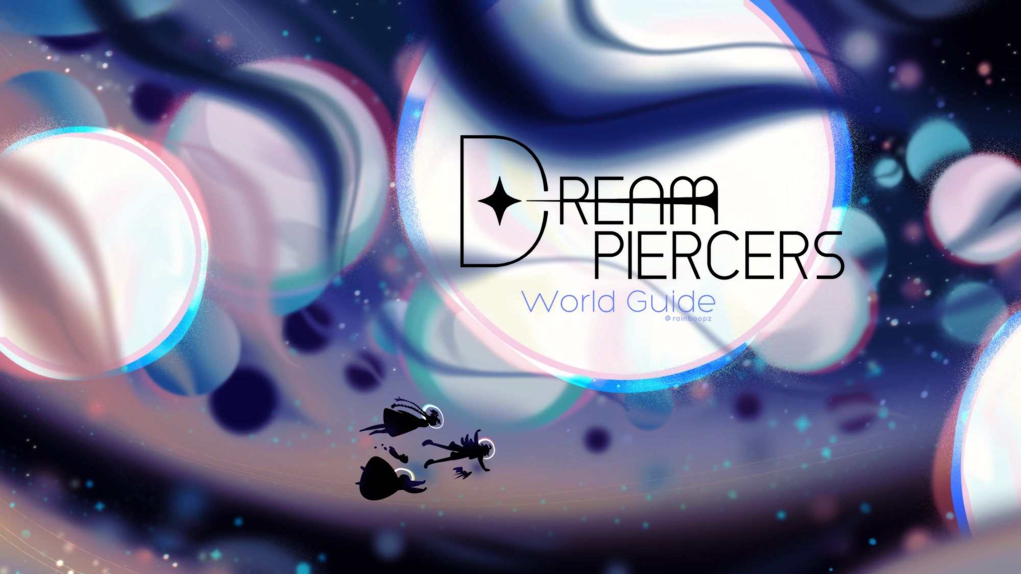 Three shadowed characters and their mini-companions floating through the vast nebula-like space. Giant orbs or bubbles float amongst them in hues of blue and warm browns. The title is: "Dream Piercers: World Guide."