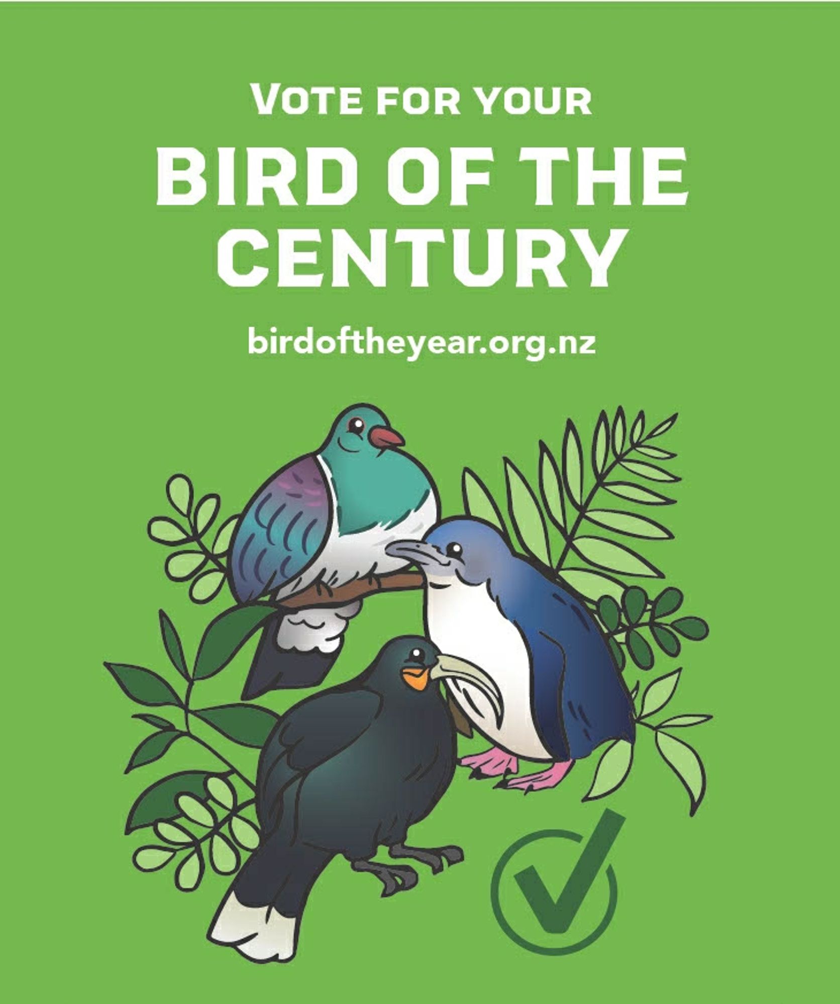 Vote for your Bird of the Century poster featuring chubby cartoon kererū, kororā and huia with vegetation and a green check mark. www.birdoftheyear.org.nz