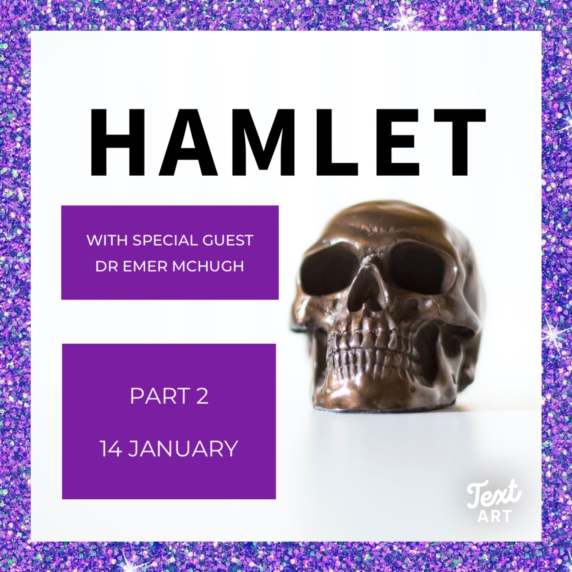 Hamlet, with special guest Dr Emer McHugh, part 2, 14 January