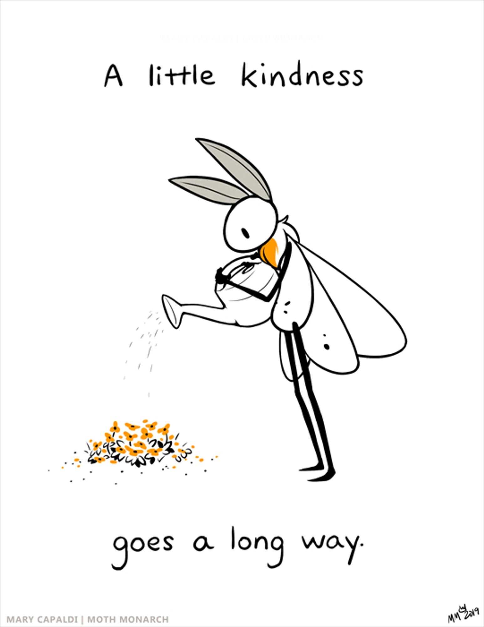 Simple cartoon image of a moth character using a watering can to water some small yellow flowers. Text above and below reads: A little kindness goes a long way.