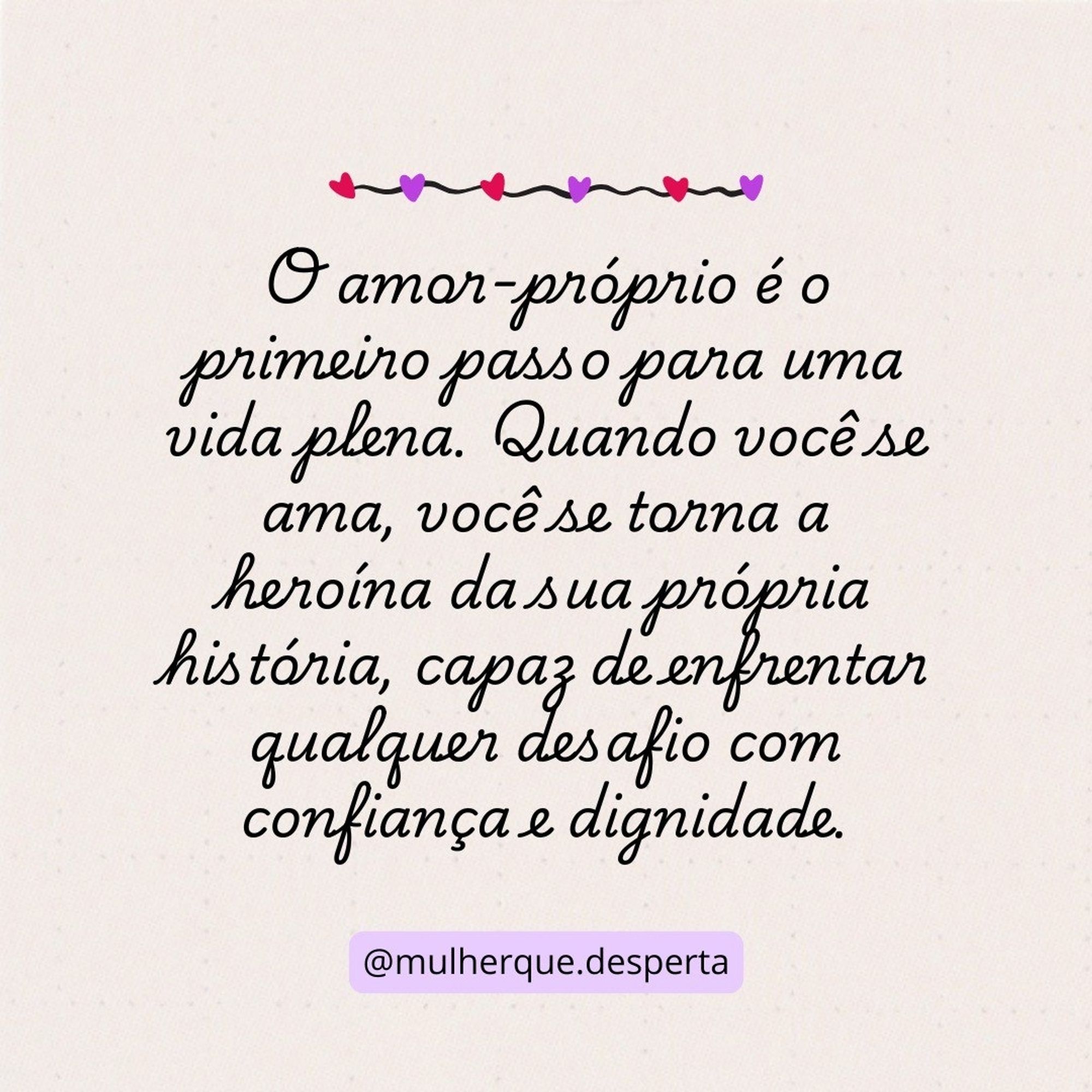 O amor-próprio e o primeiro passo para uma vida plena.