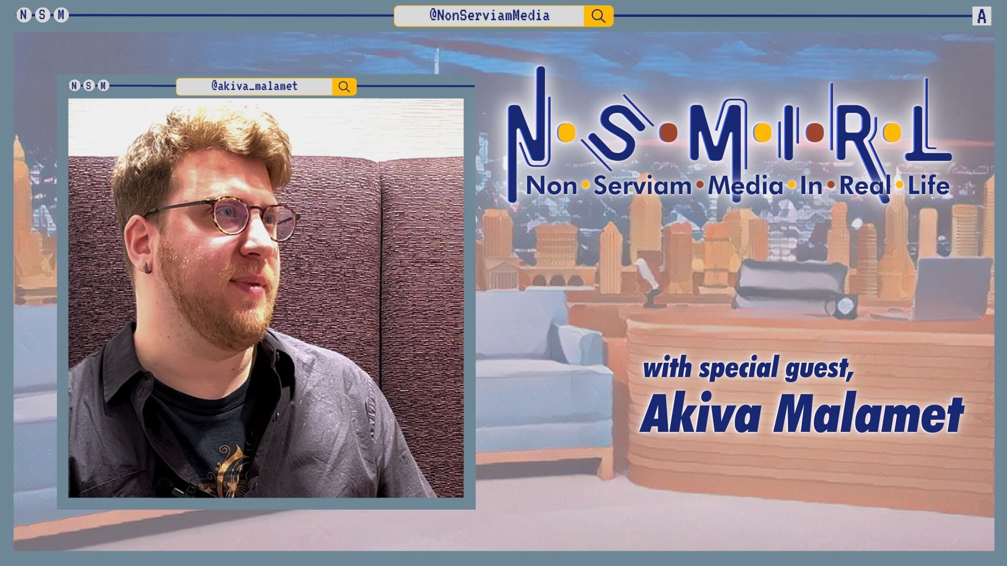 NSMIRL with Akiva Malamet