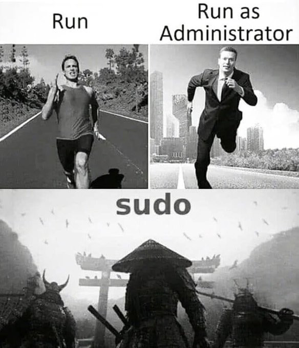 > Run
running person

> Run as Administrator
running administrator

> sudo
samurai warriors in an entrance