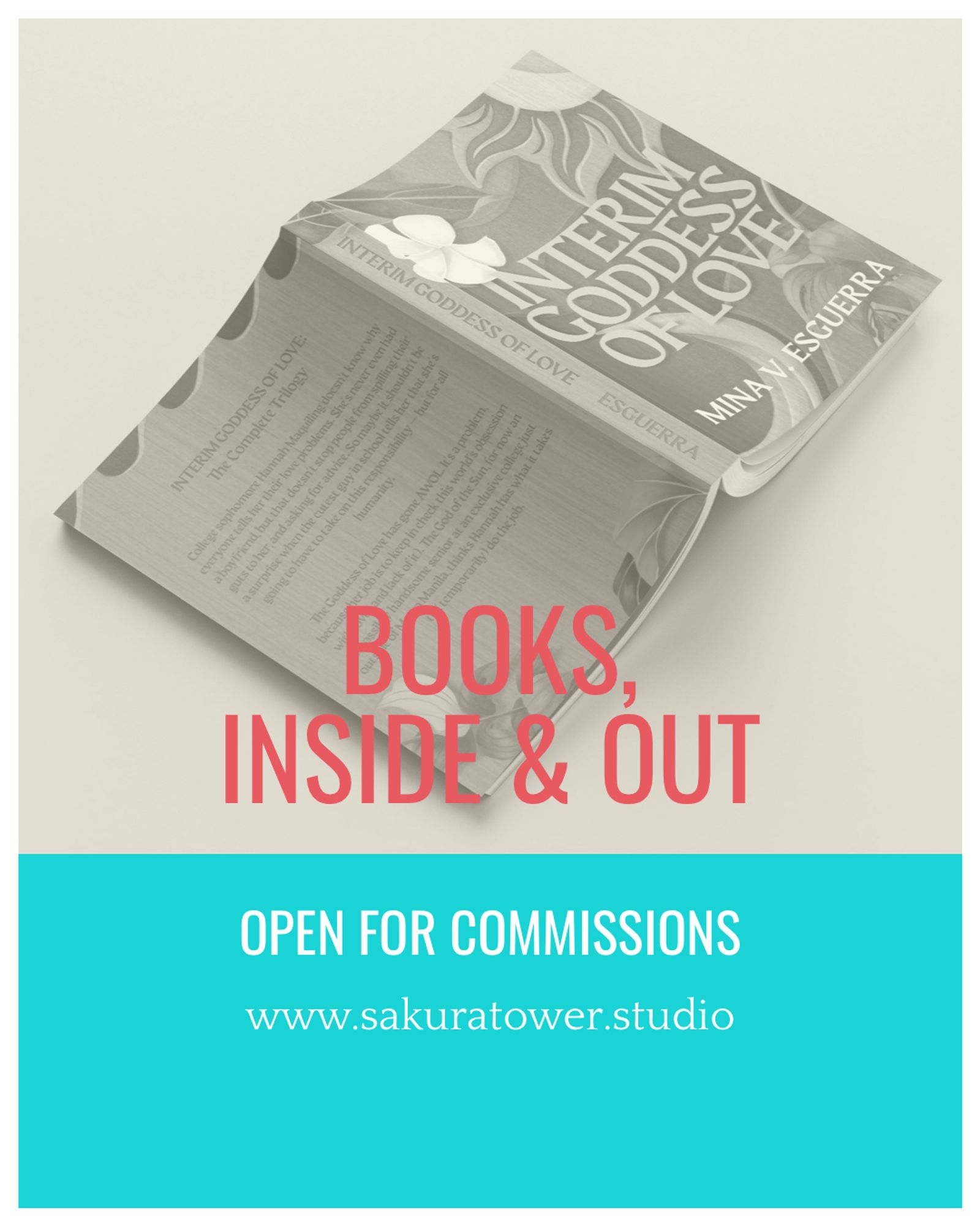 A mockup of an opened book laying face down, with the title 'Interim Goddess of Love' on the front. Text is overlaid stating: Books, inside and out. Underneath, the caption says 'Open for Commissions'