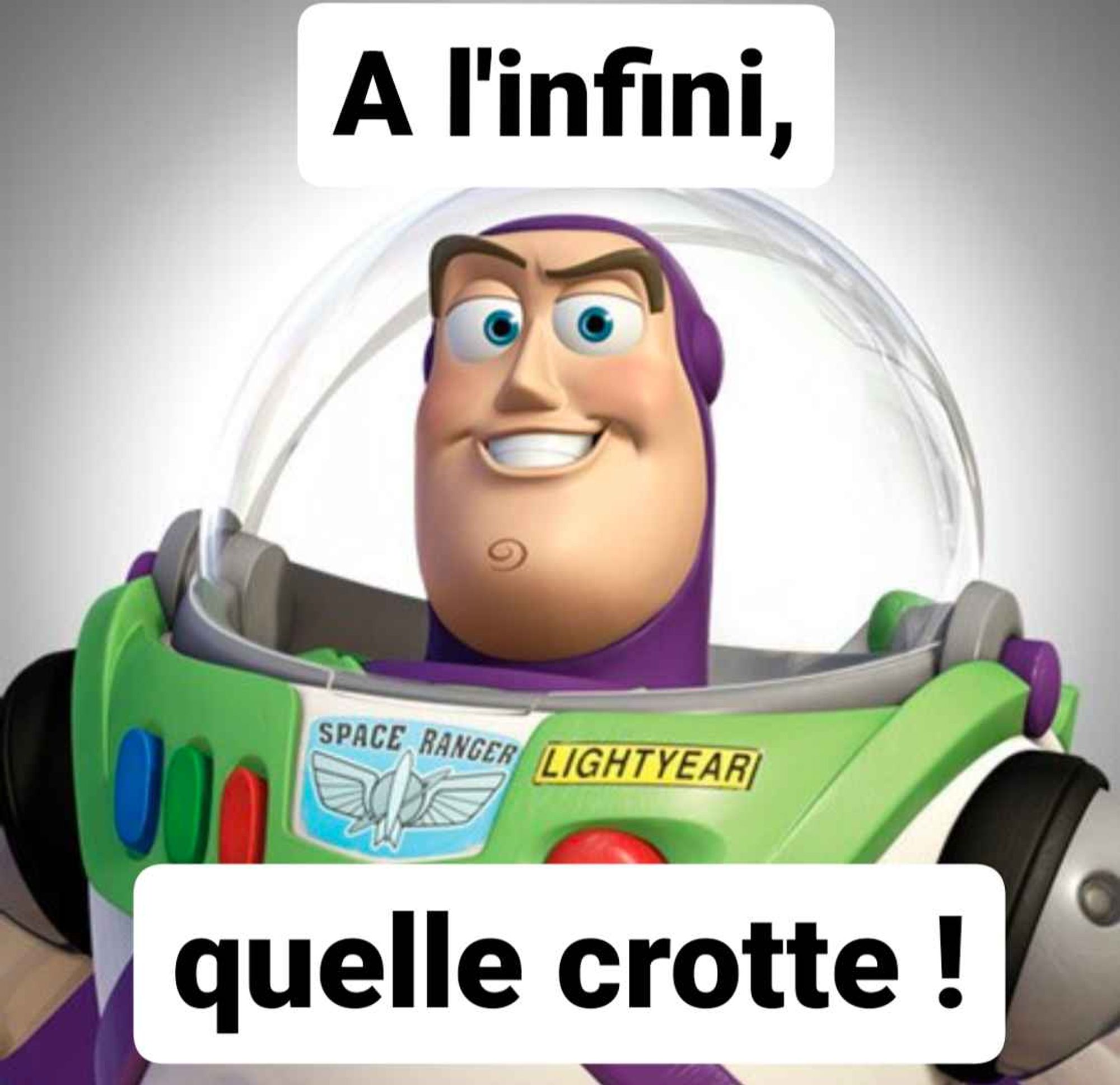 photo de buzz l'éclair avec "A l'infini quelle crotte"