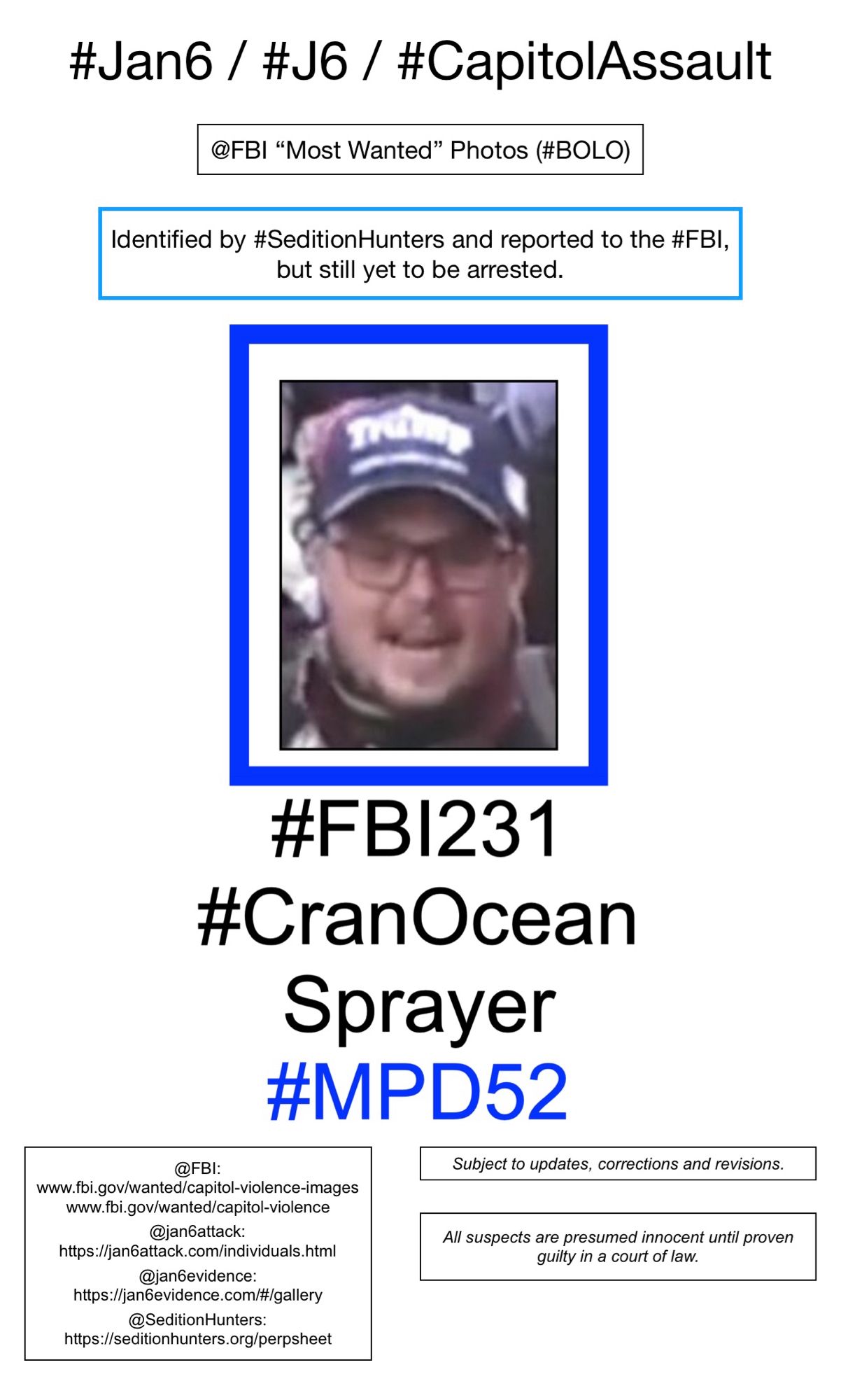 Photo of January 6th riot suspect known to Sedition Hunters as “Cran Ocean Sprayer” (FBI Photo Number Two Hundred Thirty-One).  Subject to updates, corrections, and revisions.  All suspects are presumed innocent until proven guilty in a court of law.