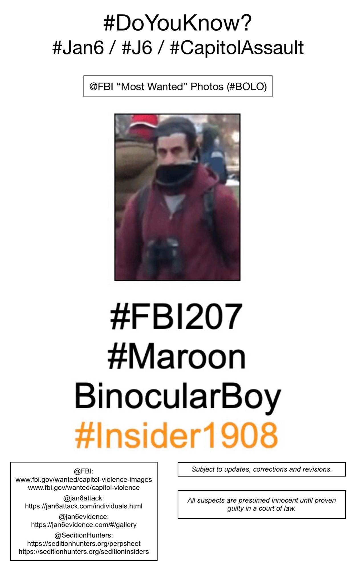 Photo of January 6th riot suspect known to Sedition Hunters as “Maroon Binocular Boy” (FBI Photo Number Two Hundred Seven).  Subject to updates, corrections, and revisions.  All suspects are presumed innocent until proven guilty in a court of law.